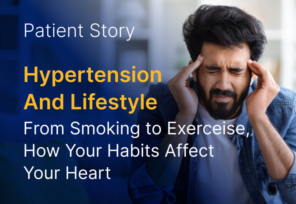 Hypertension and Lifestyle: From Smoking to Exercise, How Your Habits Affect Your Heart